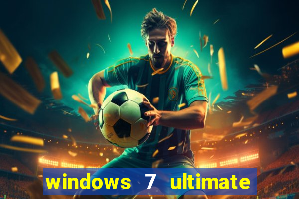 windows 7 ultimate 64 bits download